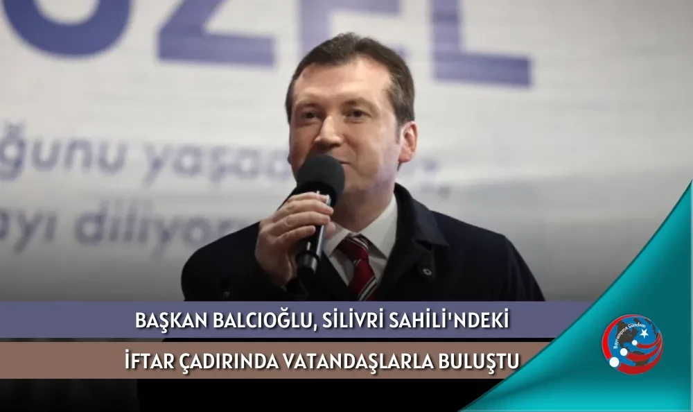 BAŞKAN BALCIOĞLU, SİLİVRİ SAHİLİ