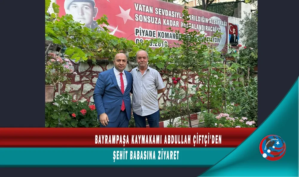 BAYRAMPAŞA KAYMAKAMI ABDULLAH ÇİFTÇİ