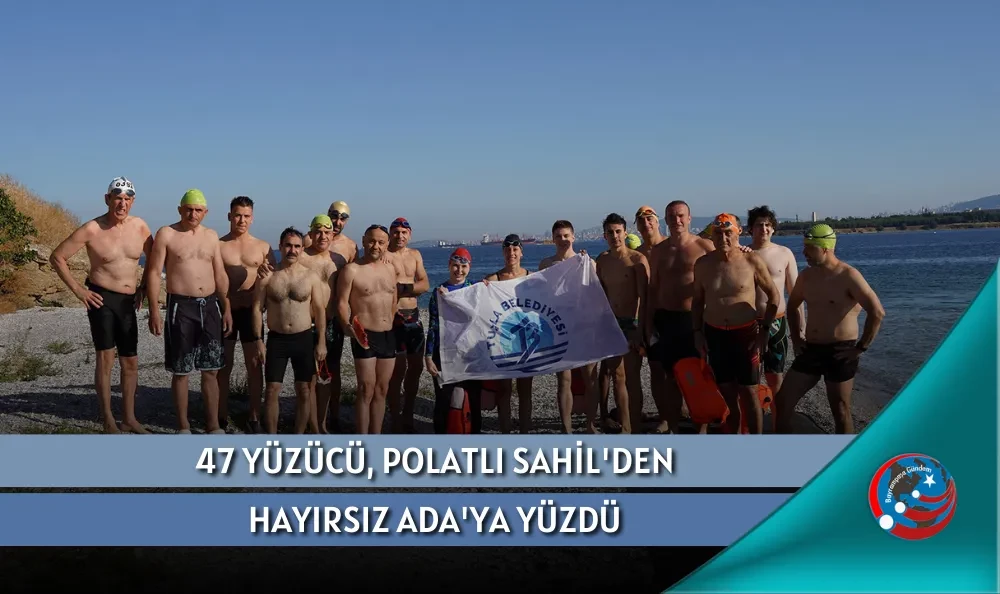 47 YÜZÜCÜ, POLATLI SAHİL