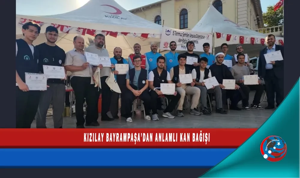 KIZILAY BAYRAMPAŞA’DAN ANLAMLI KAN BAĞIŞI 