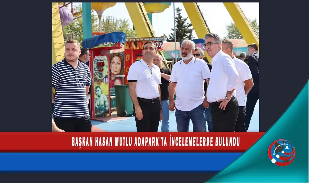 BAŞKAN HASAN MUTLU ADAPARK